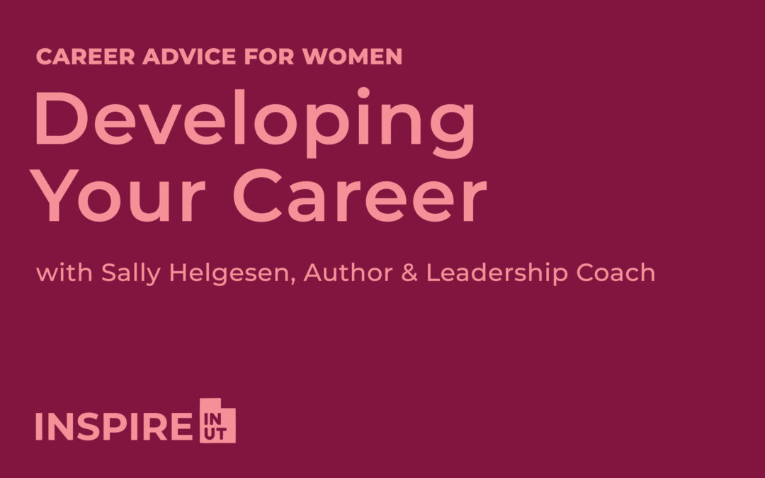 Career Advice for Women in Business: Developing Your Career